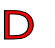 D
